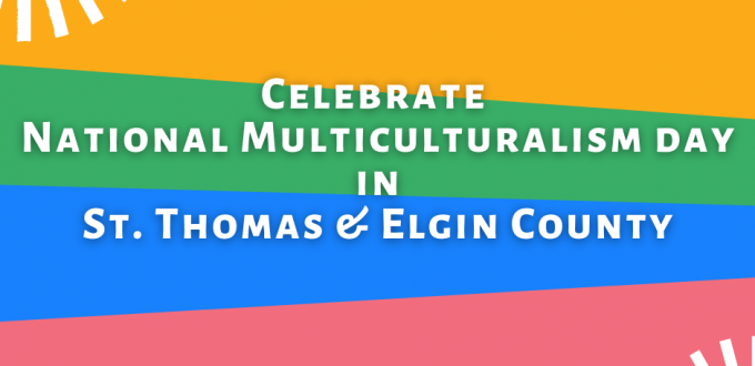 Celebrate National Multiculturalism Day in St. Thomas and Elgin County.