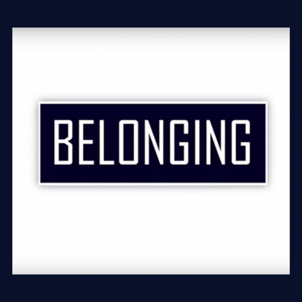 The word Belonging surrounded by a navy blue box on a white background. 